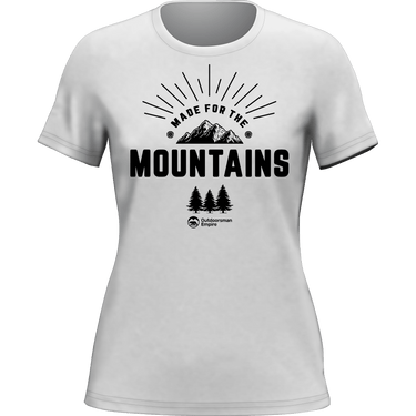 Made For The Mountains T-Shirt for Women